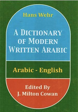The Hans Wehr a Arabic-English Dictionary Modern Written Arabic