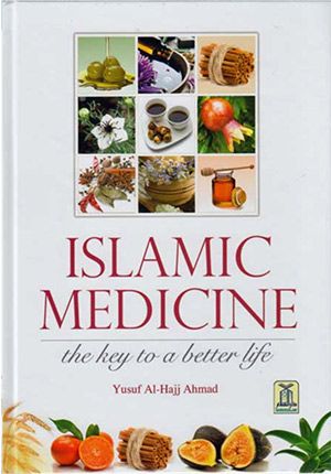 Islamic Medicine: the key to a better life
