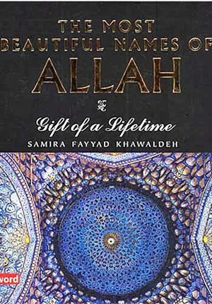 Most Beautiful Names of Allah: Gift of a Lifetime (Softcover)
