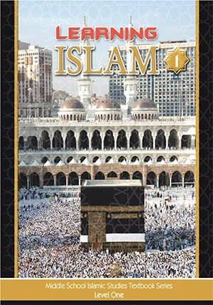 Learning Islam Textbook: Level 1 (6th Grade)