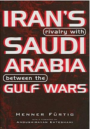 Iran's Rivalry With Saudi Arabia Between the Gulf Wars