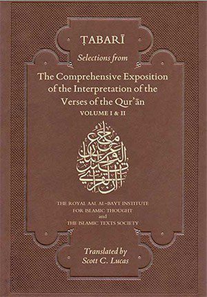 Tabari: Selections from The Comprehensive Exposition of the Interpretation of the Verses of the Qur'an (2 vol Boxed)
