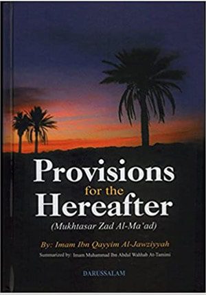 Provisions for the Hereafter (Mukhtasar Zad Al-Ma'ad)