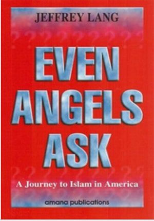 Even Angels Ask: A Journey to Islam in America