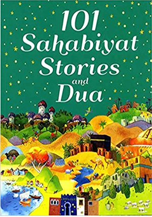 101 Sahabiyat Stories and Dua (HC)