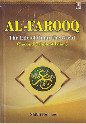 Al-Farooq: The Life of Omar the Great