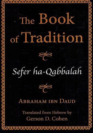 The Book of Tradition: Sefer Ha-Qabbalah