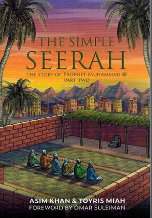 The Simple Seerah Part Two