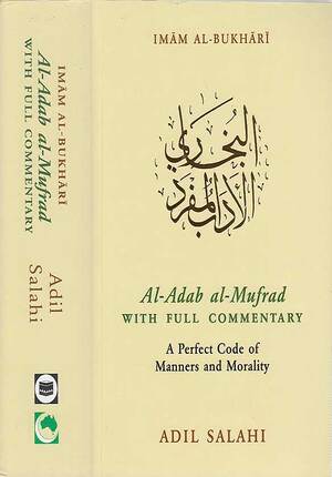 Adab al-Munfrad: with full commentary (En-Kube UK Edition)