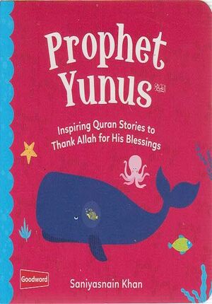 Inspiring Quran Stories: Prophet Yunus