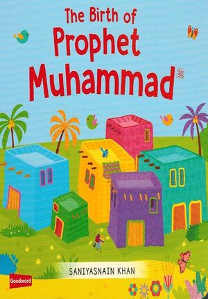 The Birth of Prophet Muhammad (ص)