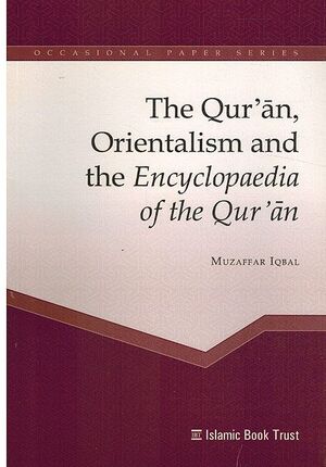 The Qur'an, Orientalism and the Encyclopedia of the Qur'an