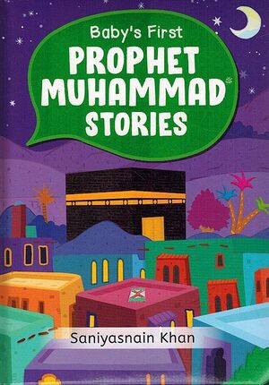 Baby's First Prophet Muhammad Stories (Board Book)